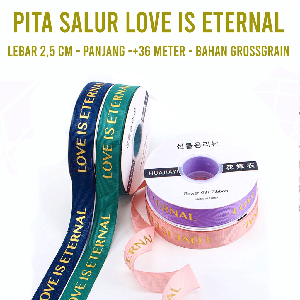 

[ 2,5 CM ] Pita Grossgrain " Love Is Eternal " / Pita Salur Tulisan love Is Eternal