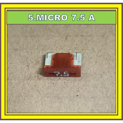 FUSE DX MICRO-SIKRING FUSE MICRO 7.5A SEKRING TANCAP 7.5 A