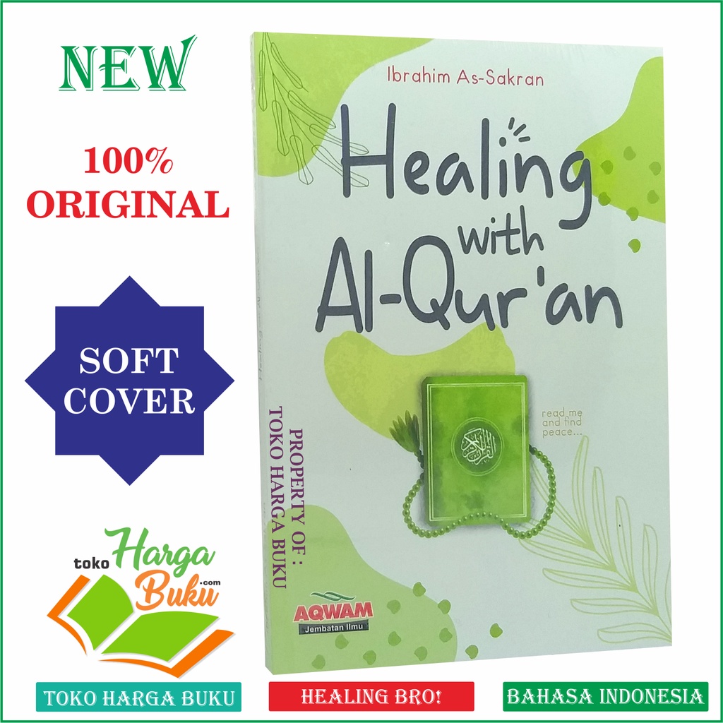 Foto Healing With Al-Qur'an Karya Ibrahim As-Sakran Read Me And Find Peace Lembutkan Hati dan Sembuhkan Sedih Dengan Al Quran Penerbit Aqwam