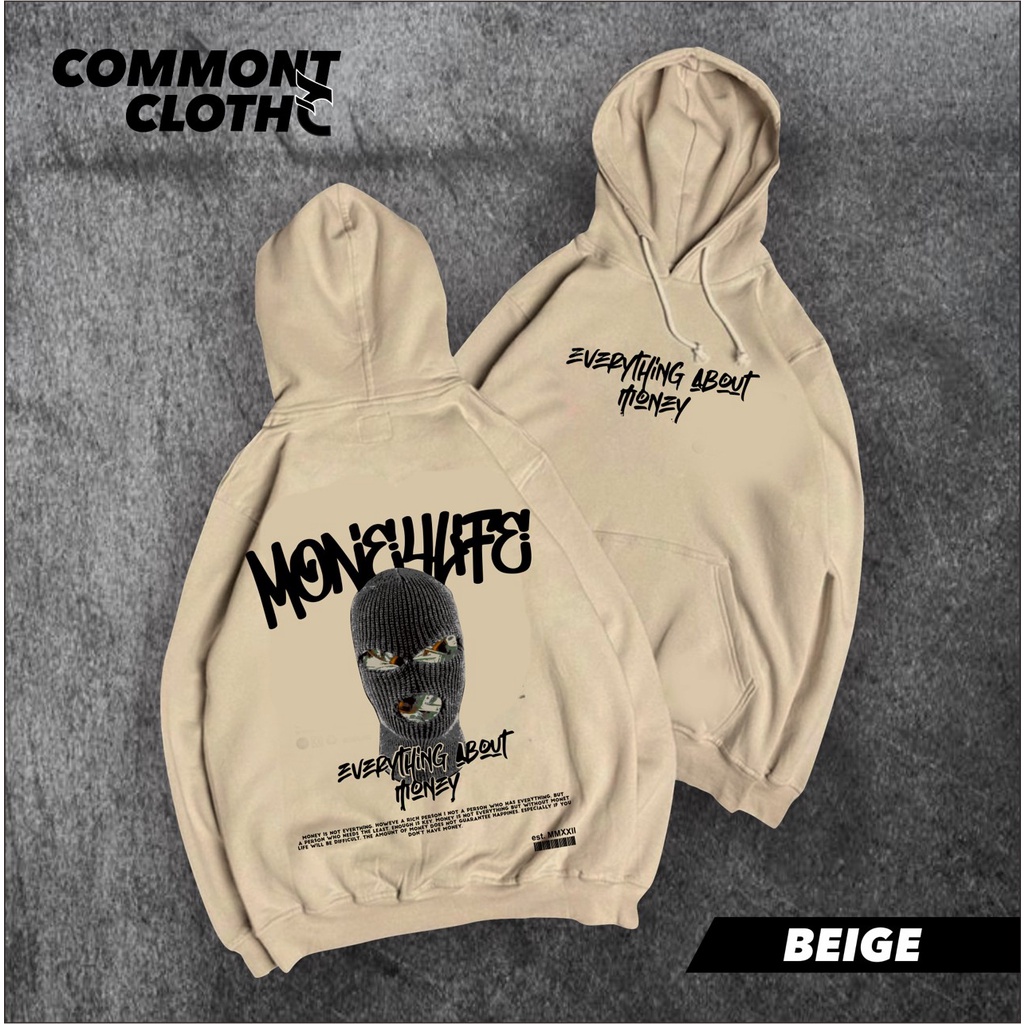 COMMONCLOTH - SWEATER HOODIE MONEY 4 LIFE-HOODIE DISTRO BAHAN FLEECE MOTIF GAMBAR FULL SABLON PRINTING KEREN-REAL PICT-BISA COD