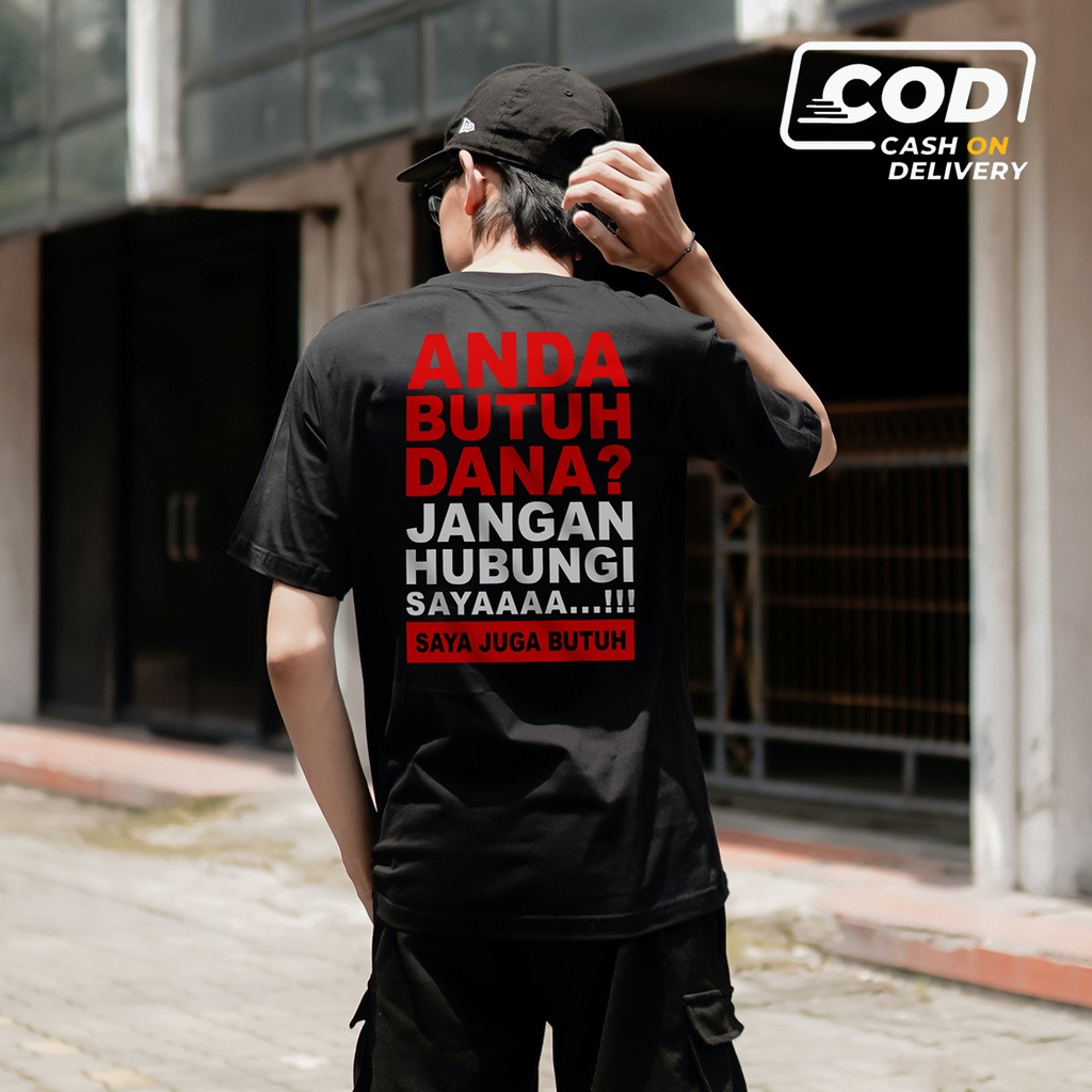 Kaos Uang Anda Butuh Dana