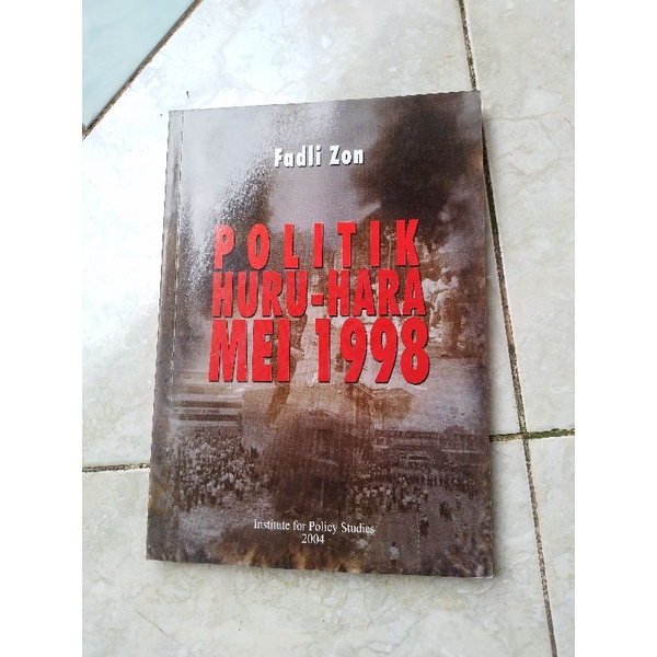 Politik Huru Hara Mei 1998. Fadli Zon.