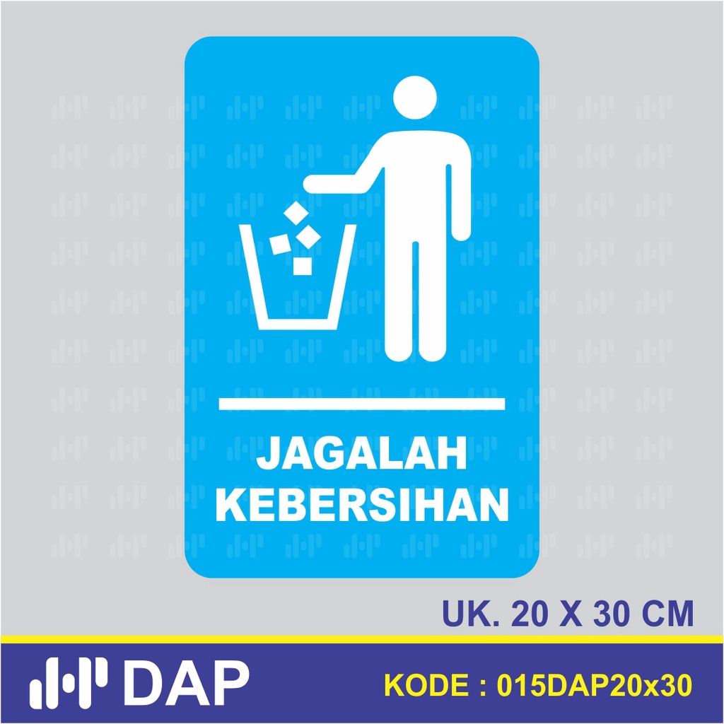 

015 - STICKER JAGALAH KEBERSIHAN - 20 x 30 CM - VINNYL - TERBAIK