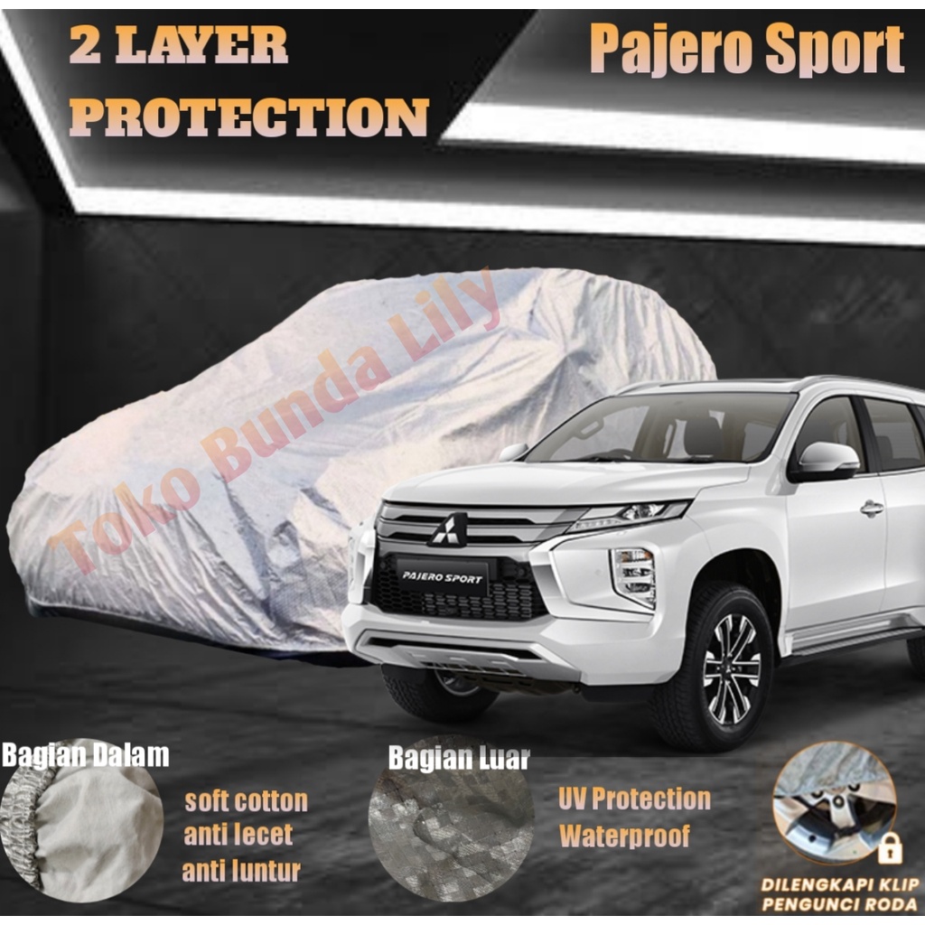 Cover Mobil Pajero Sport 2 LAYER Protection Anti UV dan Waterproof