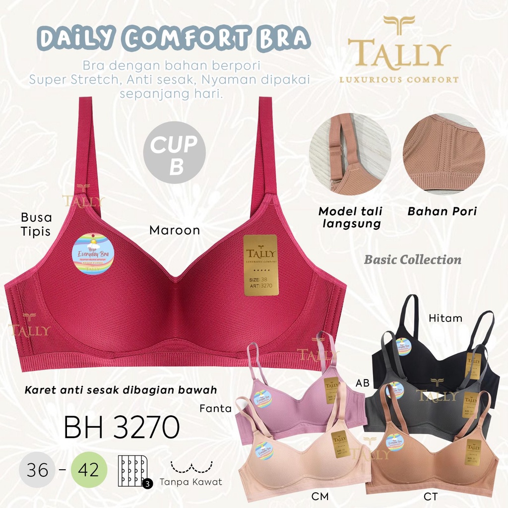 TALLY BRA BH 3270 I CUP B BESAR I TANPA KAWAT I BUSA TIPIS I  BAHAN SEMI SEAMLESS BERPORI I KAIT 3 I SIZE 36 - 42