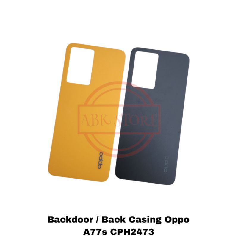 TUTUP BELAKANG BACKDOOR BACKCOVER OPPO A77S CPH2473 BACK CASING COVER BATERAI