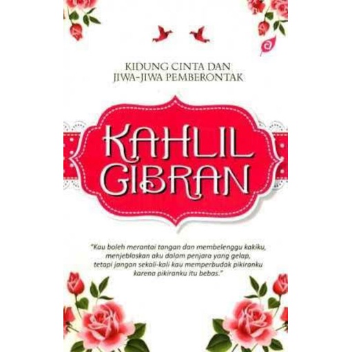 Kidung cinta dan jiwa jiwa pemberontak kahlil gibran