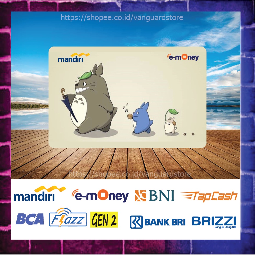 KARTU E MONEY E TOLL GAMBAR TORORO DAN KAWAN2 KARTUN EMONEY MANDIRI FLAZZ BCA BNI TAPCASH BRIZZI BRI - 1 SISI