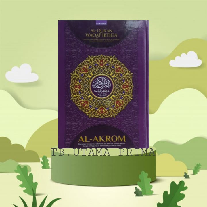 AL QUR'AN AL AKROM WAQAF IBTIDA' B5 HC TUTUP