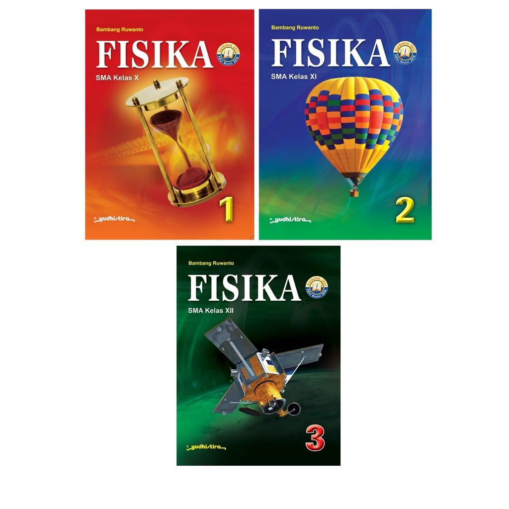 BUKU FISIKA SMA/MA Kelas 10 s/d Kelas 12 Kurikulum 13 Edisi Revisi 2016 - Yudhistira