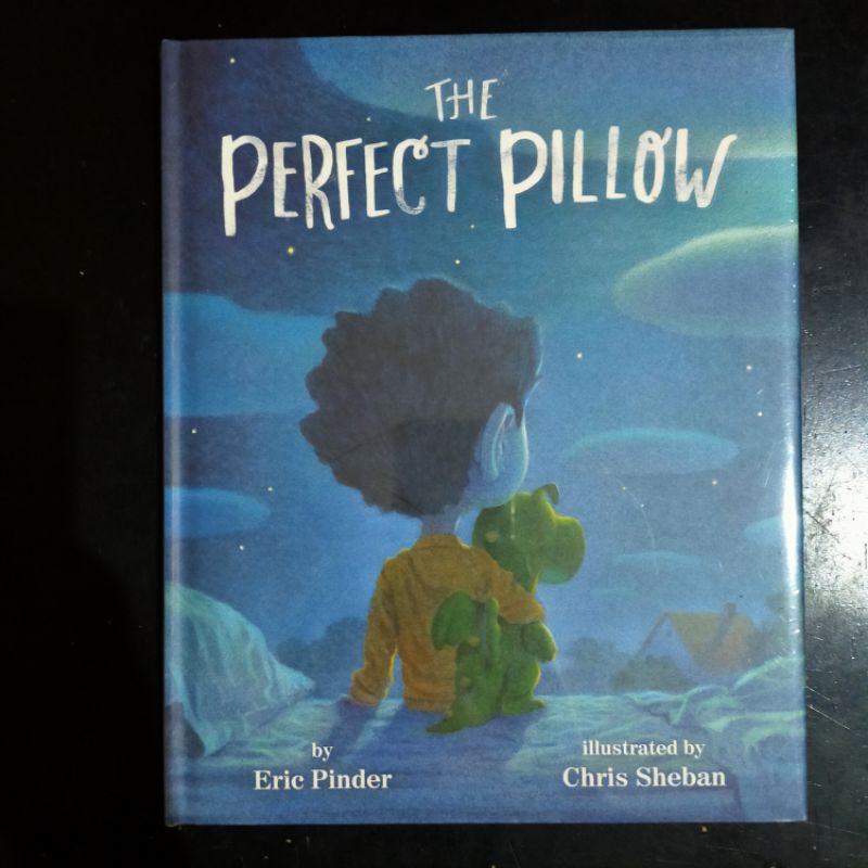 The Perfect Pillow - Eric Pinder & Chris Sheban [Picture Story Book]