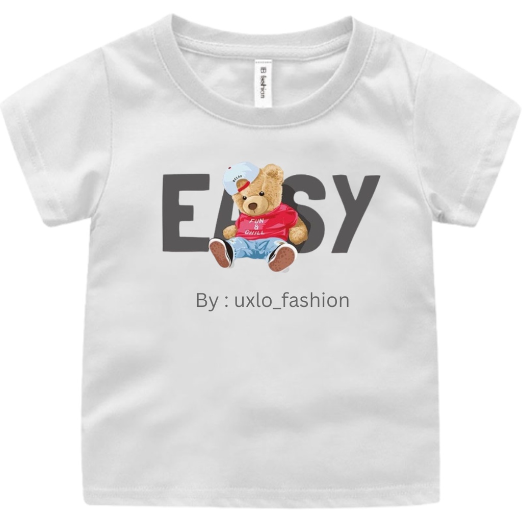 BAJU KAOS TSHIRT MURAH ANAK PEREMPUAN DAN COWOK UNISEX MOTIF BEAR EASY LUCU UMUR 2-9 TAHUN UXLO FASHION