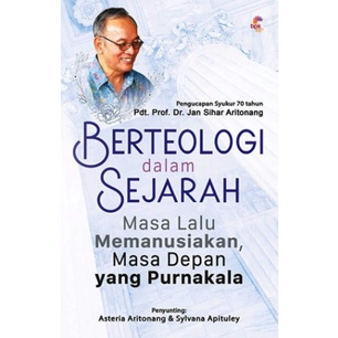 Berteologi dalam Sejarah - Masa Lalu Memanusiakan, Masa Depan yang Purakala. Pengucapan syukur 70th 