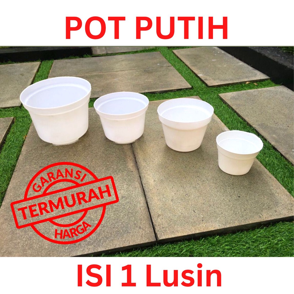 LUSINAN Pot Bunga Murah / Pot plastik Putih uk10,15,17K,17B,20  isi 12 PCS