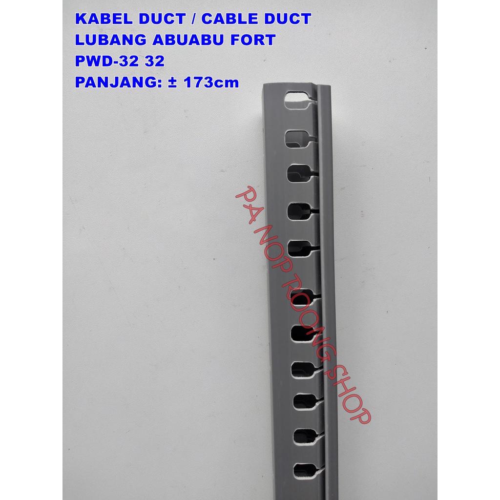 KABEL DUCT/CABLE DUCT LUBANG ABUABU PWD-32 32 FORT