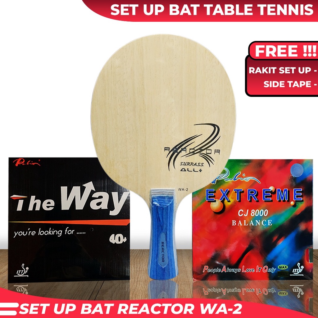 Paket Bat Pingpong Rakitan Reactor WA-2 Palio The Way CJ8000 Balance