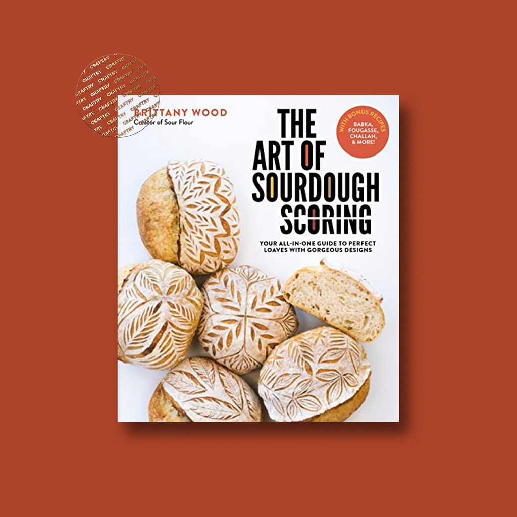 

The Art of Sourdough Scoring - Your All In - Brittany Wood