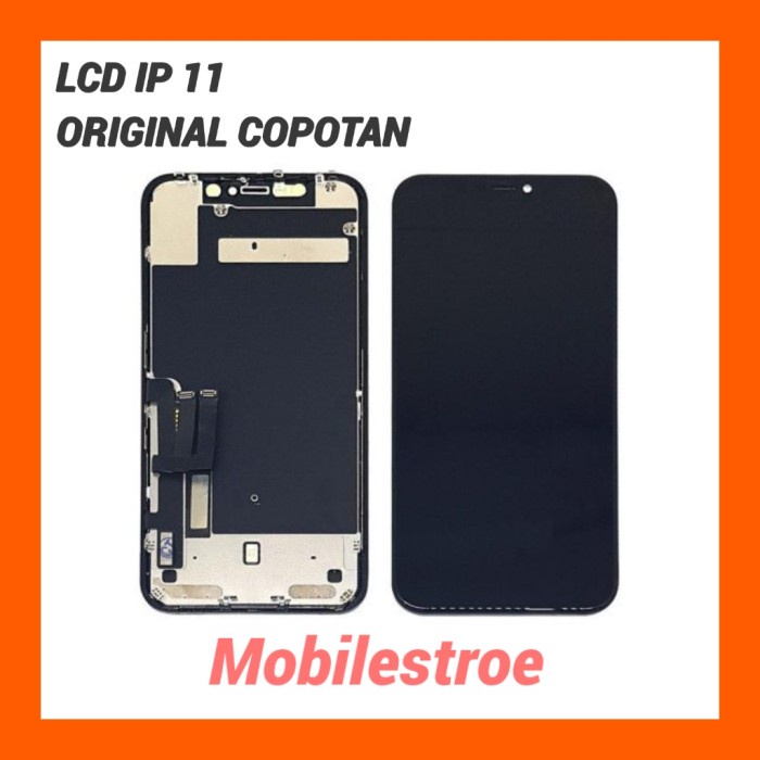 LCD IPHONE 11 ORIGINAL COPOTAN 100%