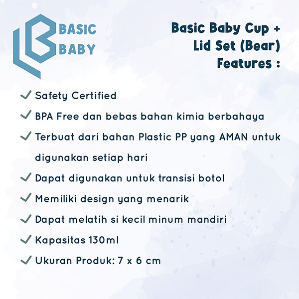 BASIC BABY CUP + LID SET GELAS +TUTUP Cangkir Minum Bayi