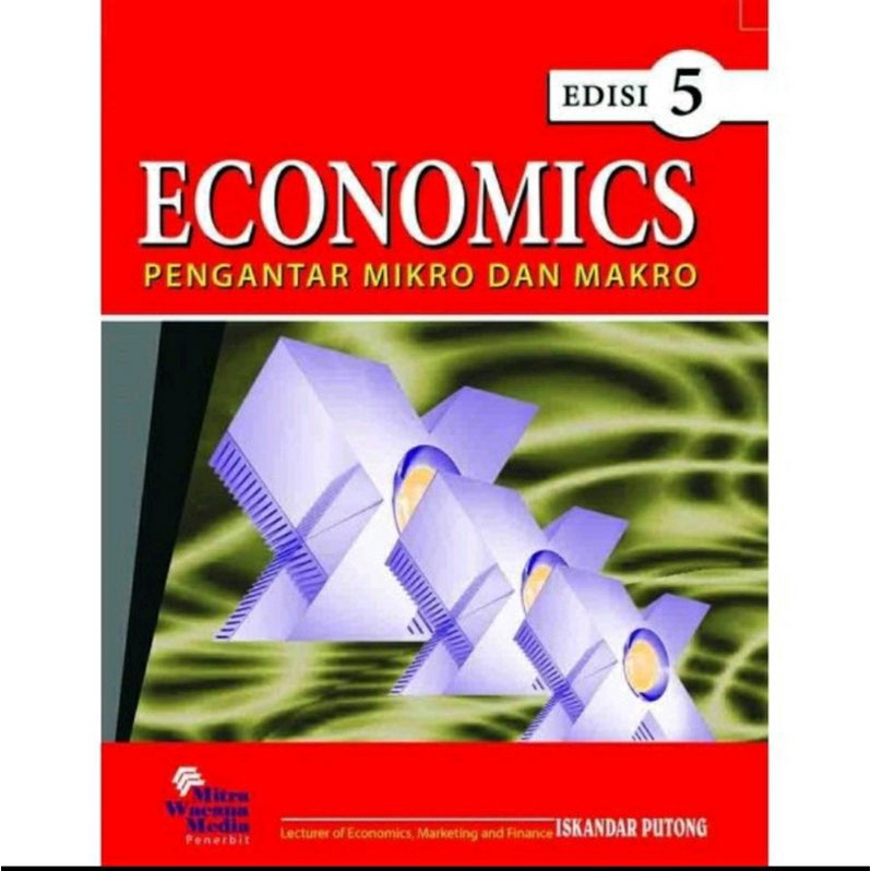 Economics pengantar mikro dan makro edisi 5 by Iskandar Putong