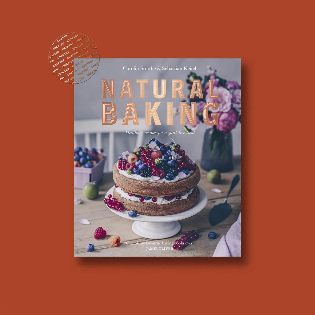 

Natural Baking - Carolin Strothe