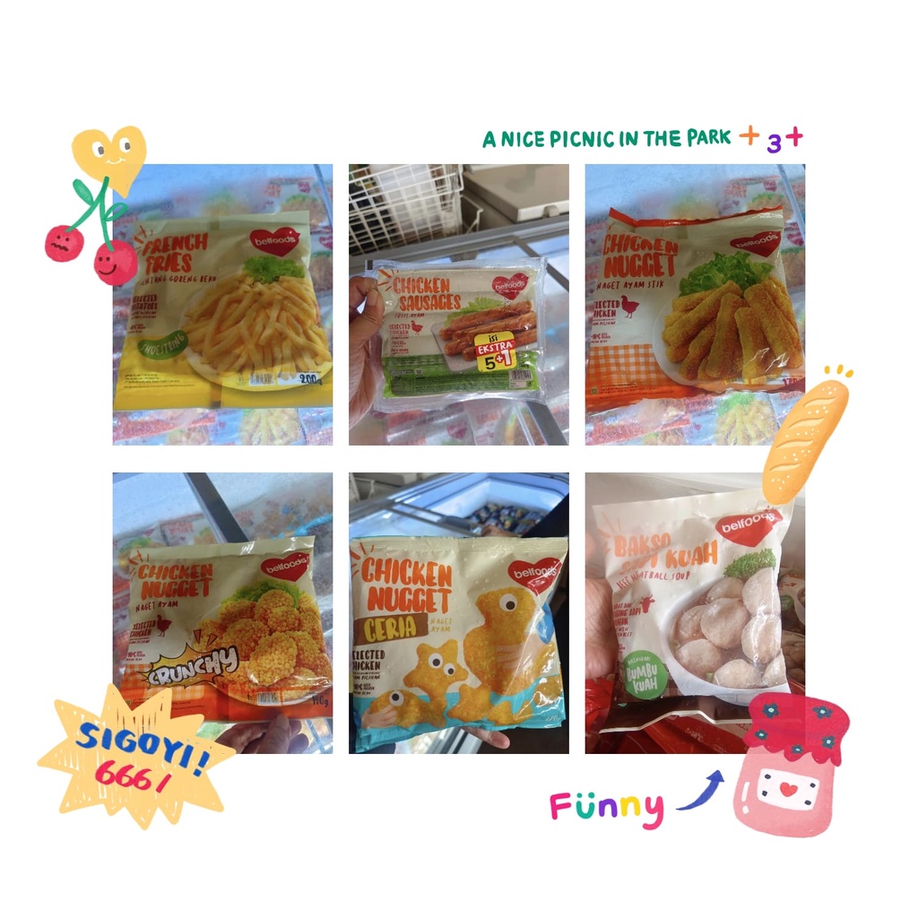 

Belfoods Sosis isi 5/Belfoods French Fries Kentang 200gr/Belfoods Naget Ayam Stik 170gr/Belfoods Naget Ayam Crunchy 140gr/Belfoods Naget Ayam Ceria 170gr/Belfoods Bakso Sapi Kuah 120gr