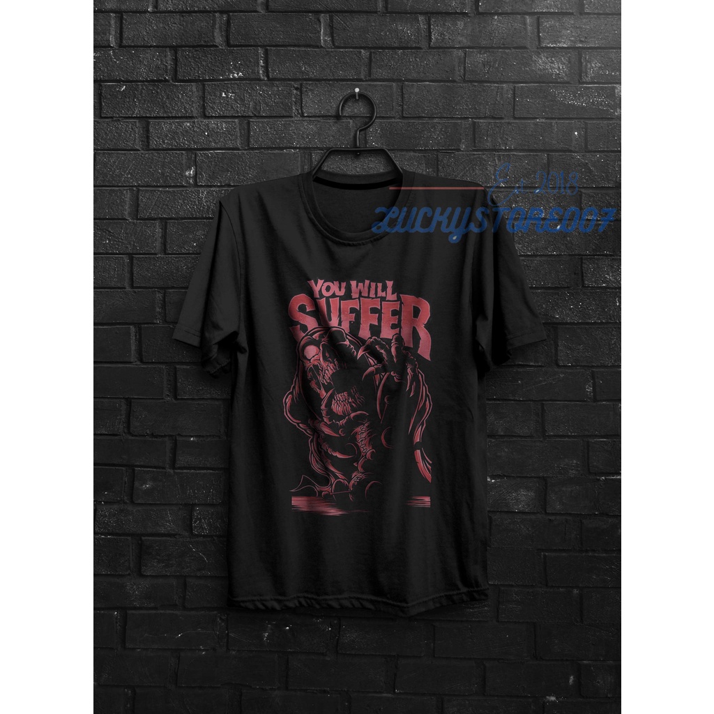 Kaos Distro YOU WILL SUFFER  FULL PRINT | KAOS PREMIUM HIGH QUALITY | KAOS BOOTLEG | KAOS VINTAGE