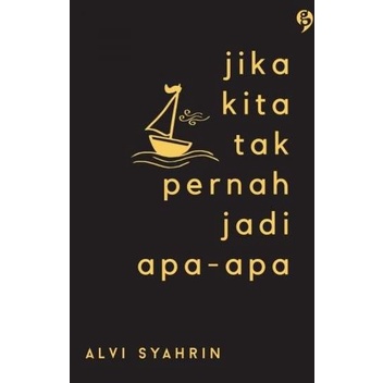 

Jika Kita Tak Pernah Jadi Apa - Apa - Alvi Syahrin Kualitas Terbaik