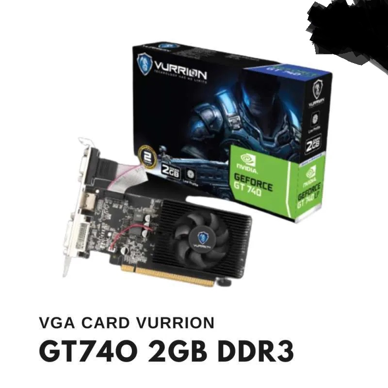 VGA VURRION GT740 2GB D3 128BIT VGA CARD GT740