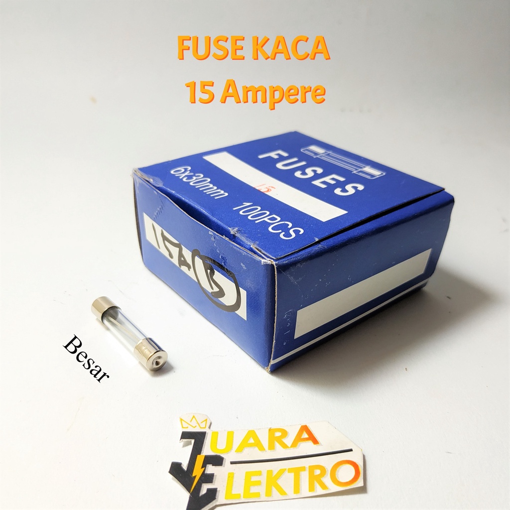 (10 PCS) Fuse Kaca 5 Ampere - 20 Ampere Besar (6x30 mm) | Variasi Fuse Glass Sekring Kaca