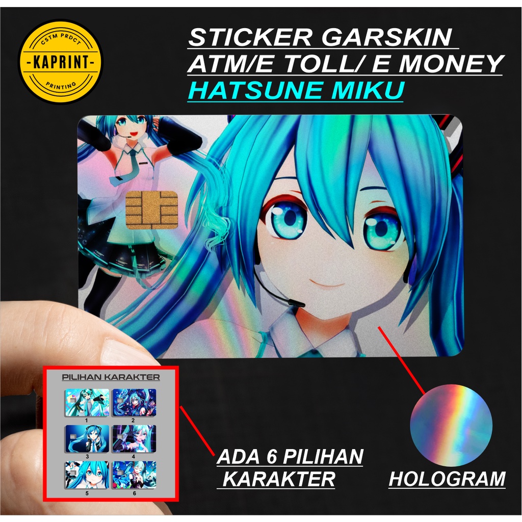 

HATSUNE MIKU (HOLOGRAM) STICKER GARSKIN KARTU ATM / E TOLL / E MONEY / FLAZZ ANIME