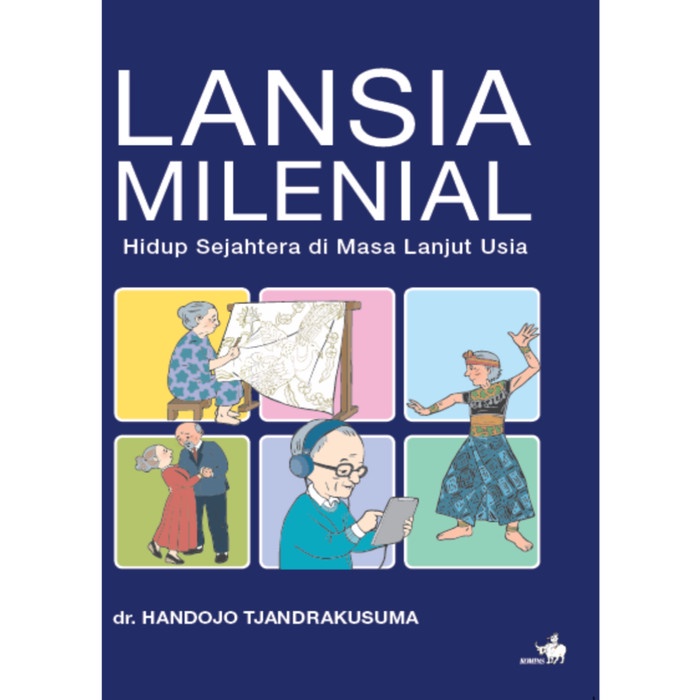 Buku Lansia Milenial Hidup Sejahtera di Masa Lanjut Usia