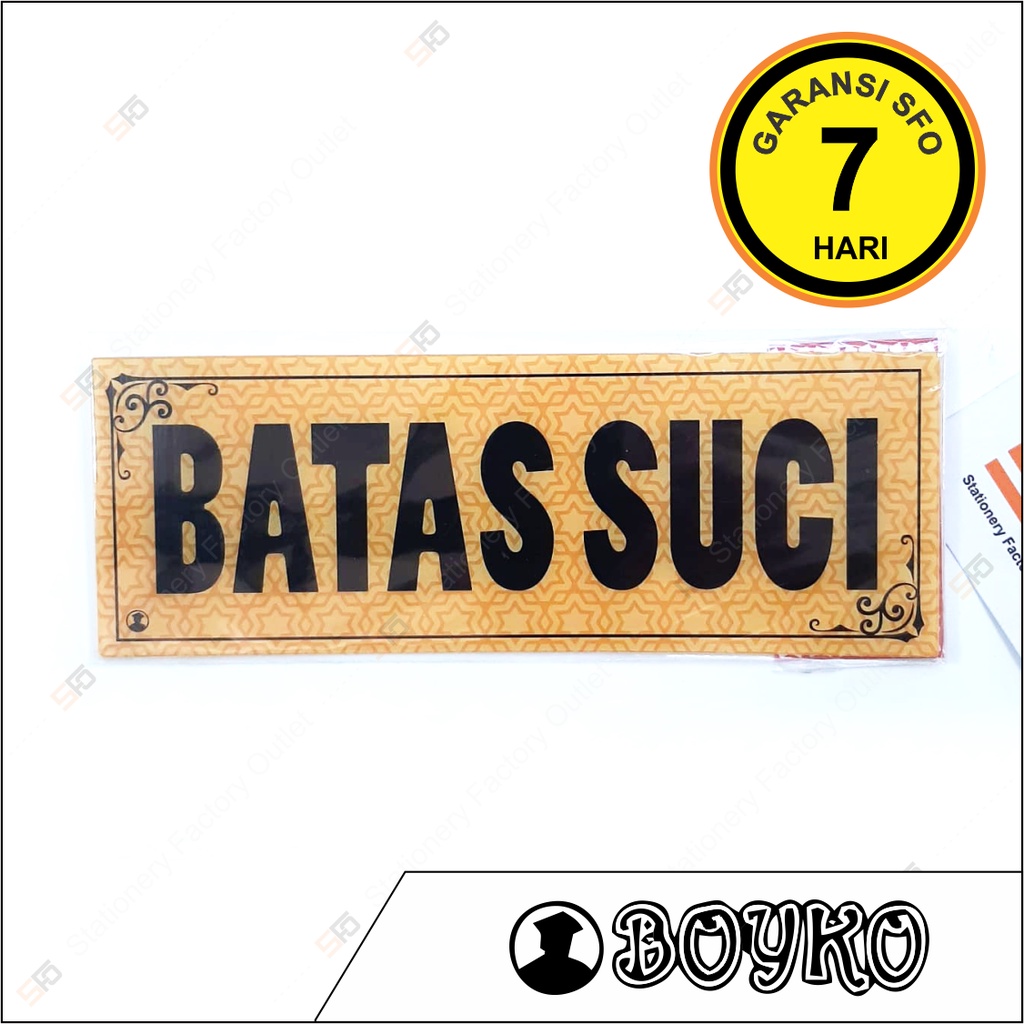 

Akrilik Batas Suci - Acrylic Sign Standard 25cm x 9cm