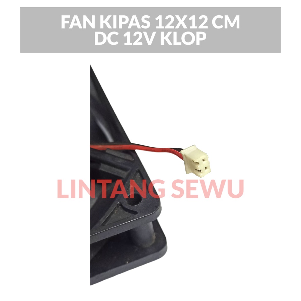 FAN BRUSHLESS KIPAS DC 12V 12X12 CM FAN KIPAS DC 12 VOLT 12 X 12 CM