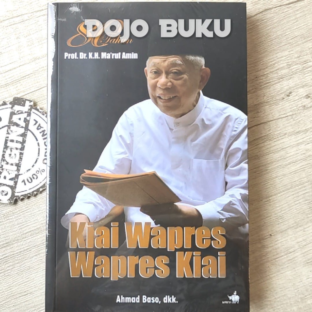 Buku 80 Thn Prof. Dr. K.H. Ma'Ruf Amin. Kiai Wapres Wapres Kiai by Ahmad Baso Dkk