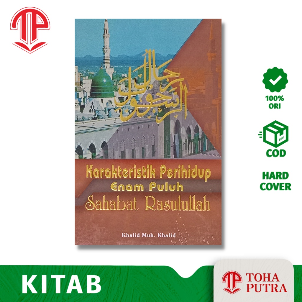BUKU KARAKTERISTIK PERIHIDUP ENAM PULUH SAHABAT RASULULLAH ( PENERBIT DIPONEGORO ) KHALID MUH. KHALI
