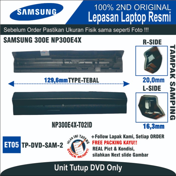 ET05 TP-DVD-SAM-2 Tutup DVD Laptop Notebook LAPTOP SAMSUNG 300E NP300E4X NP300E4X-T02ID BA75-04214D 