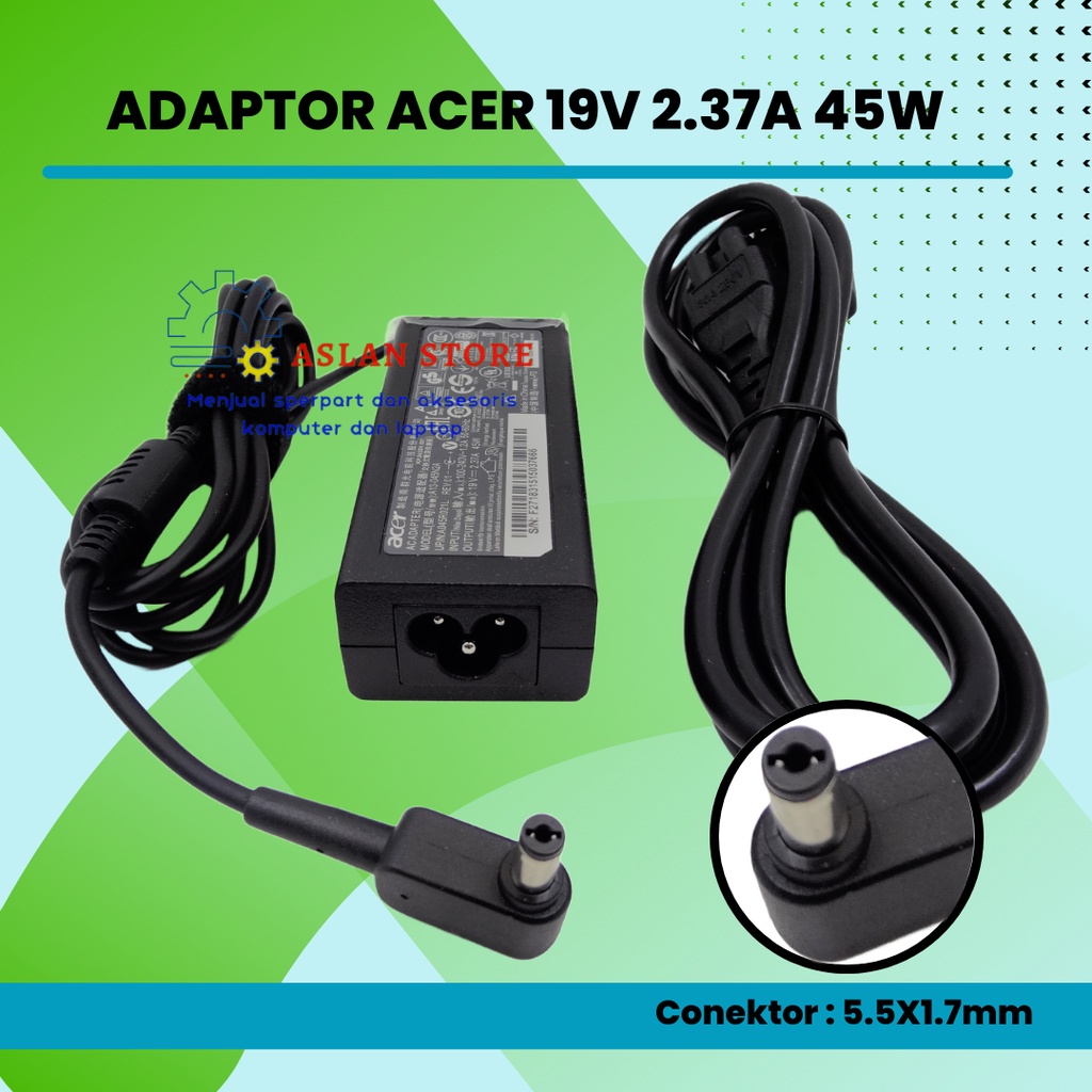 AC Power 19V 2.37A 45W 5.5x1.7mm Adaptor Charger Original Acer Aspire 4732 4732Z 4310 4315 4520 4540 4710 4710G V5 471 4715 E1 431 Acer Aspire 3 A314-31 A515-51-3509 E5-573-516D S7 391 V3