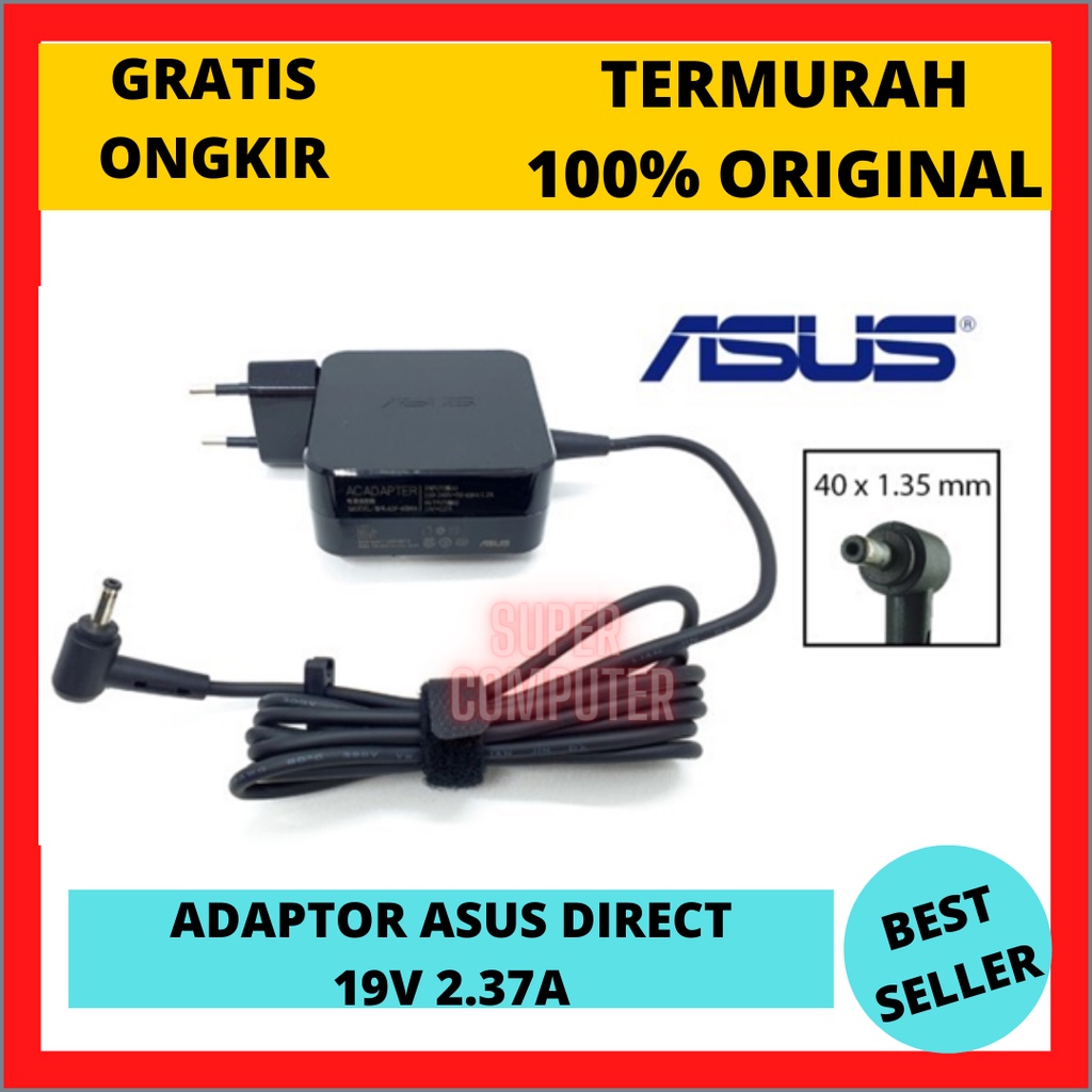 S.C CHARGER LAPTOP ASUS 19V 2.37A ORI / ADAPTOR ASUS / CAS LAPTOP ASUS