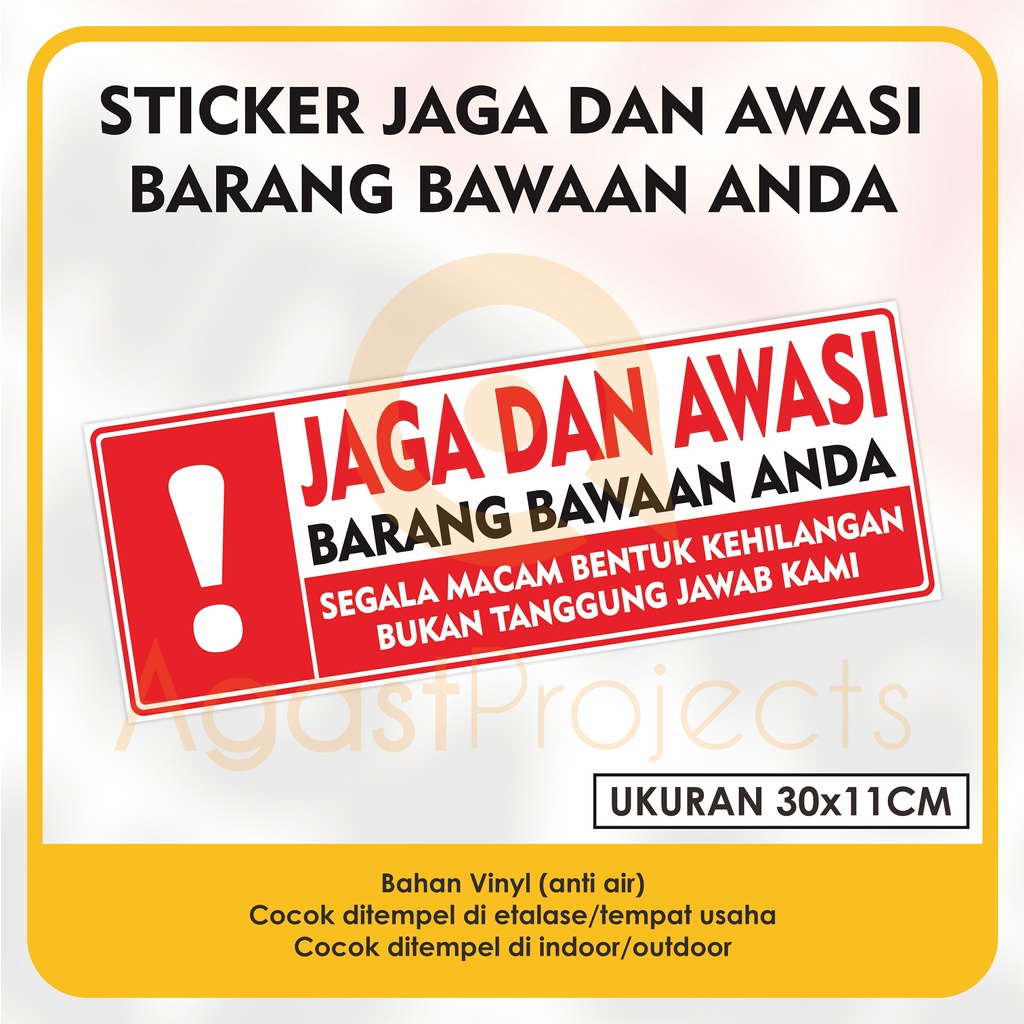 

Stiker Jaga dan Awasi Barang Bawaan Anda Sticker Anti Air