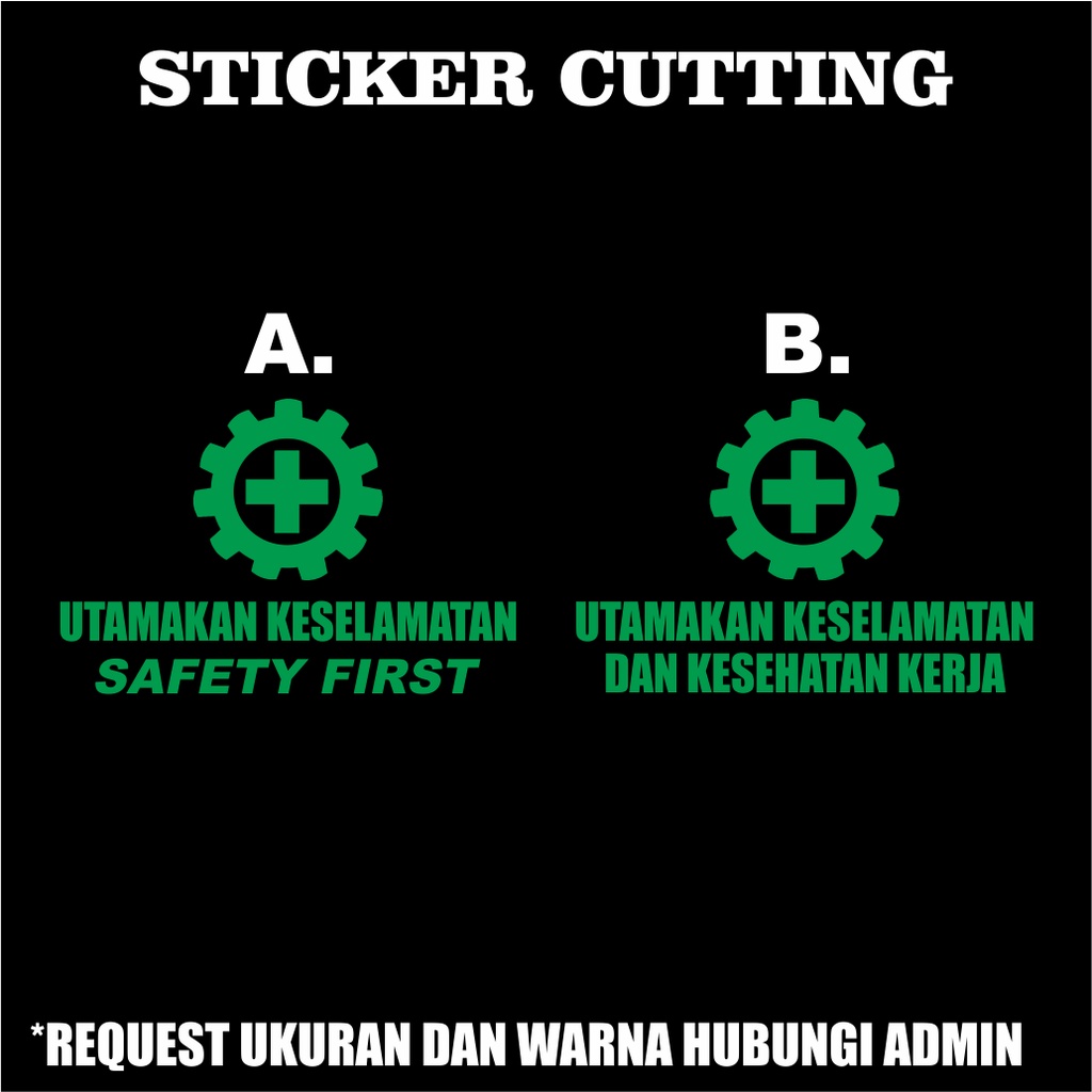 Stiker Cutting Utamakan Keselamatan Kerja / Sticker Cutting