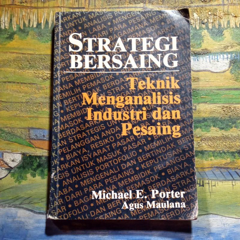 Buku strategi bersaing, teknik menganalisis industri & pesaing