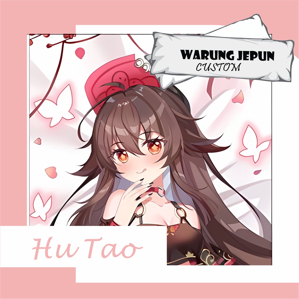 Dakimakura Hu Tao Genshin Impact(Part 3)