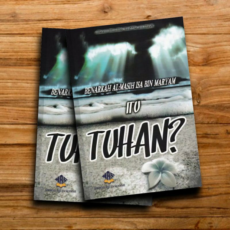 Buku BENARKAH AL-MASIH ISA BIN MARYAM ITU TUHAN? HAKEKAT KENABIAN ISA AL MASIH - HAS - AQIDAH