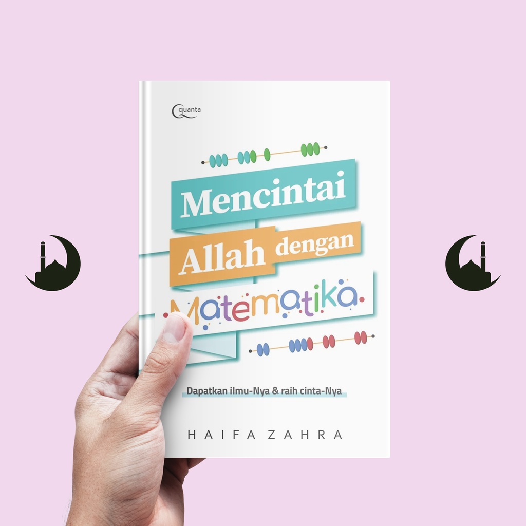 Mencintai Allah Dengan Matematika - HAIFA ZAHRA