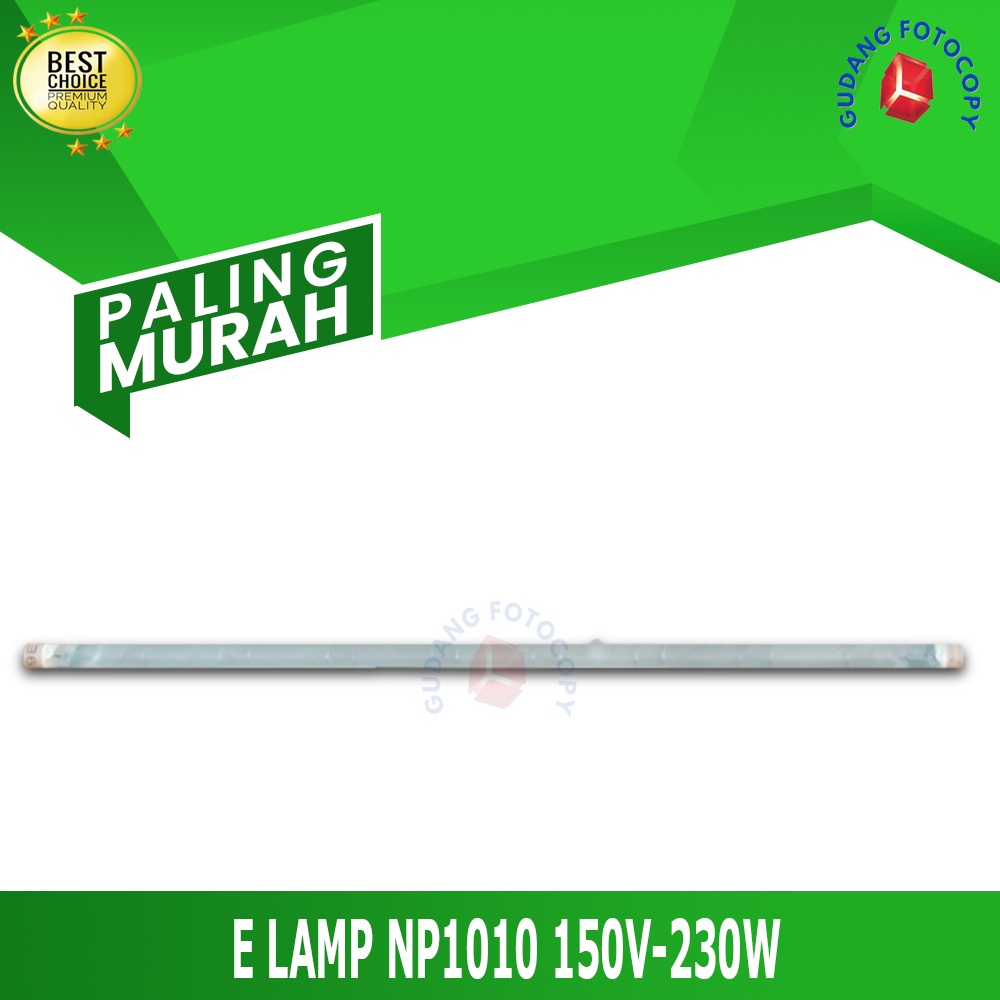 EXPOSURE LAMP MESIN FOTOCOPY NP1010 150V 230W - EL NP1010-2 E