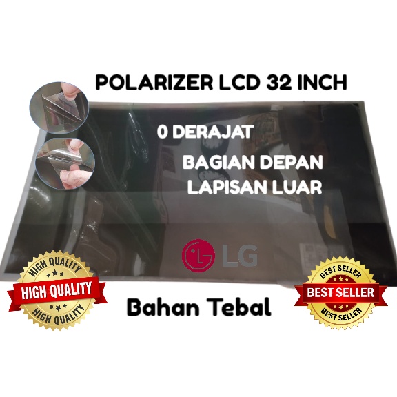 Polaris Polarizer LCD TV LG 32 Inch 0 Derajat  Bagian Luar  TV LG 32
