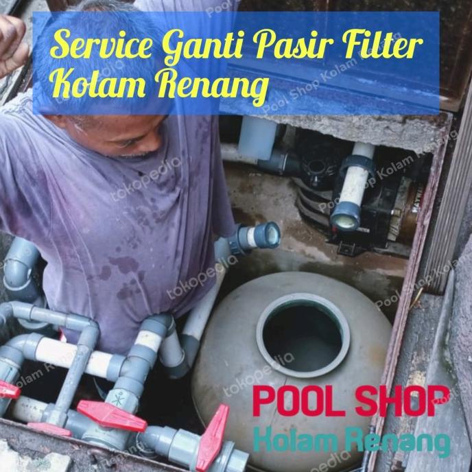 Service Ganti Pasir Filter Kolam Renang