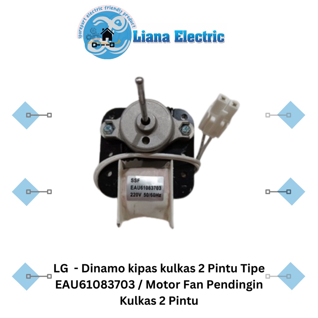 LG EAU61083703 - Dinamo kipas kulkas 2 Pintu / Motor Fan Pendingin Kulkas 2 Pintu