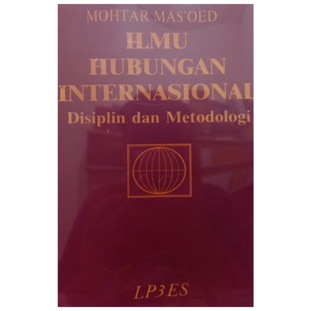 Ilmu Hubungan Internasional Disiplin dan Metodologi - Mohtar Masoed - NR